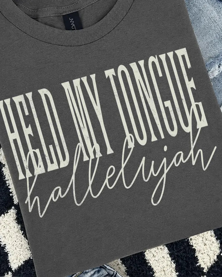 HELD MY TONGUE- TRANSFER ONLY