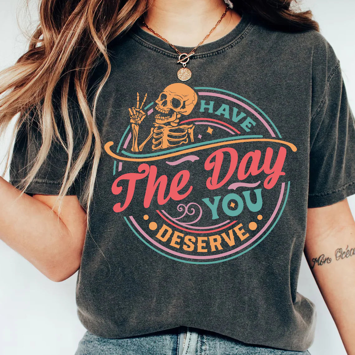 HAVE THE DAY YOU DESERVE-TRANSFER ONLY