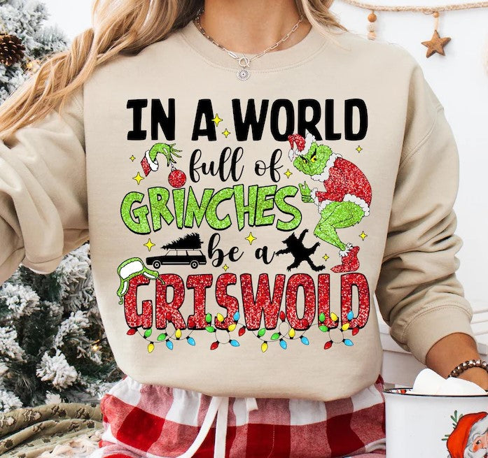 IN A WORLD FULL OF GRINCHES, BE A GRISWOLD