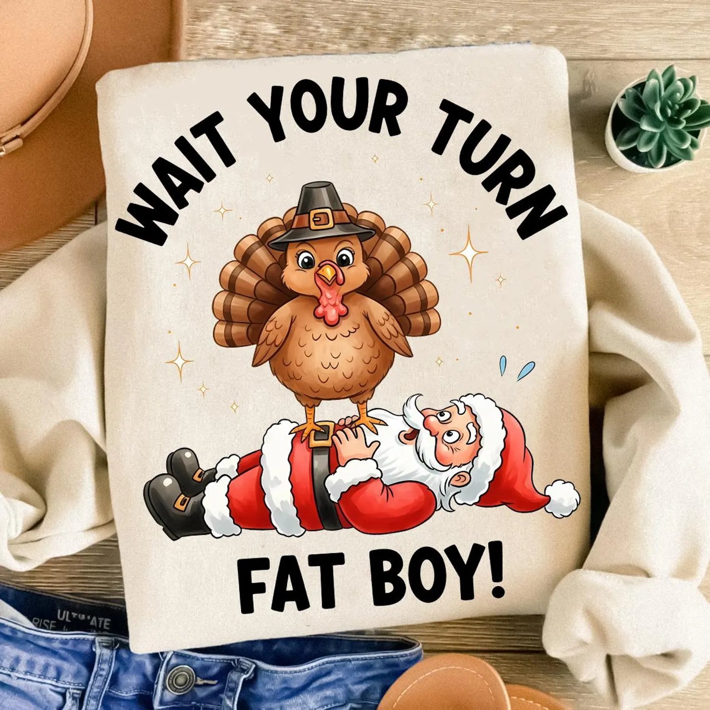 Wait Your Turn FatBoy- TRANSFER ONLY