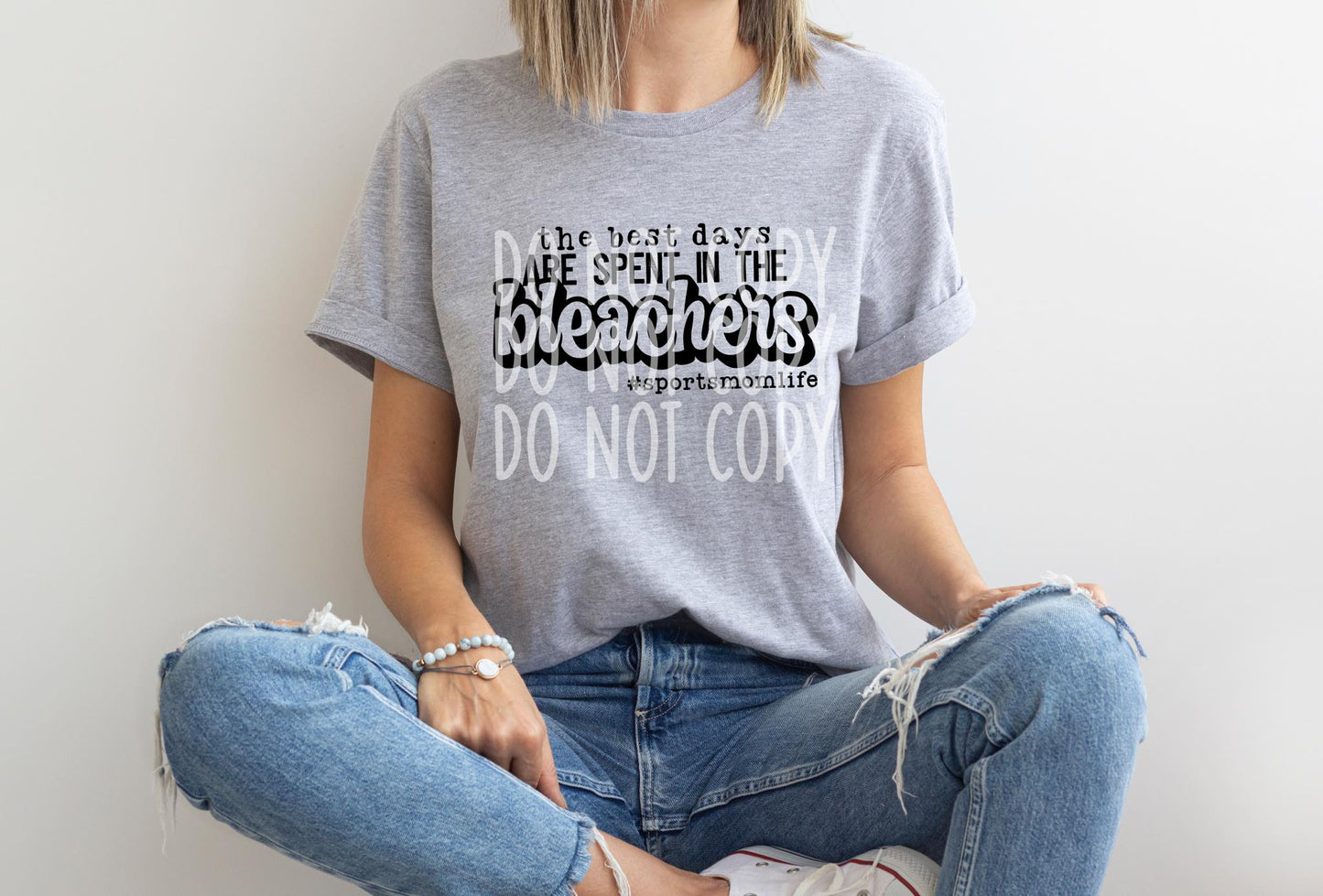 THE BEST DAYS ARE SPENT IN THE BLEACHERS-TRANSFER ONLY