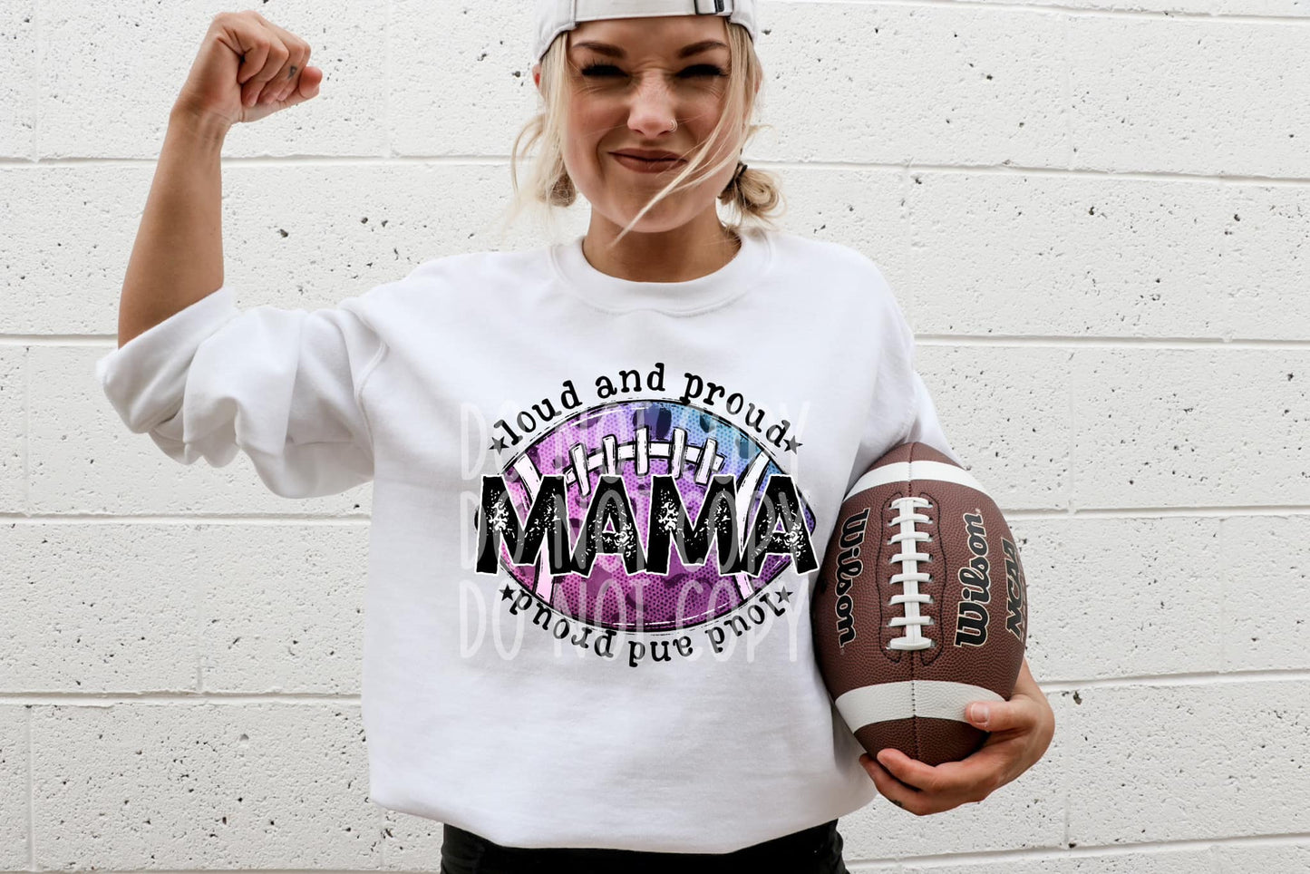 LOUD AND PROUD MAMA FOOTBALL-TRANSFER ONLY