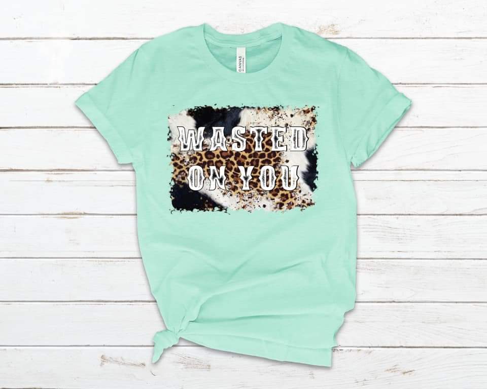 Wasted on You Tee-CLOSE 10-31