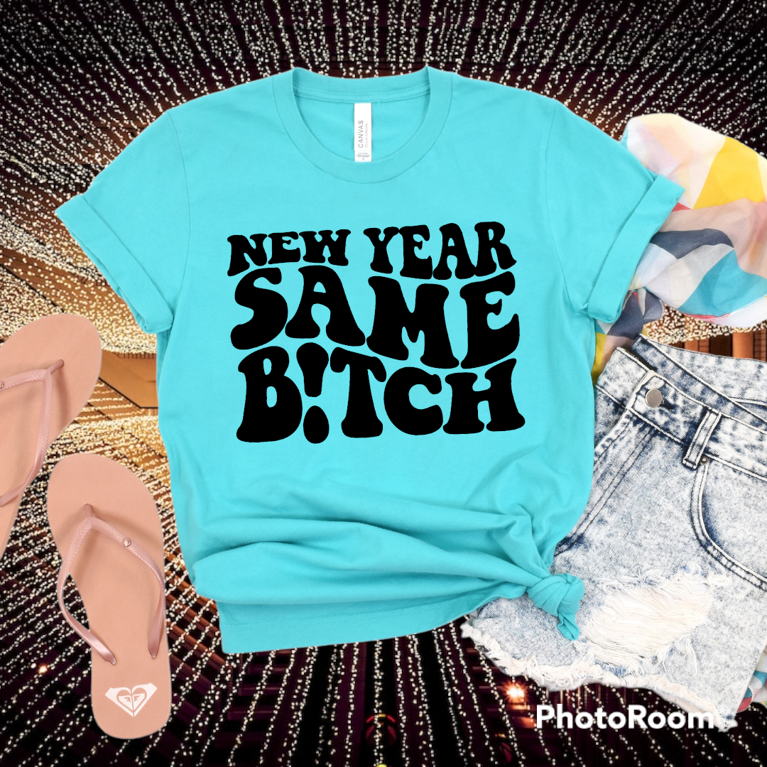 New a year Same Bitch