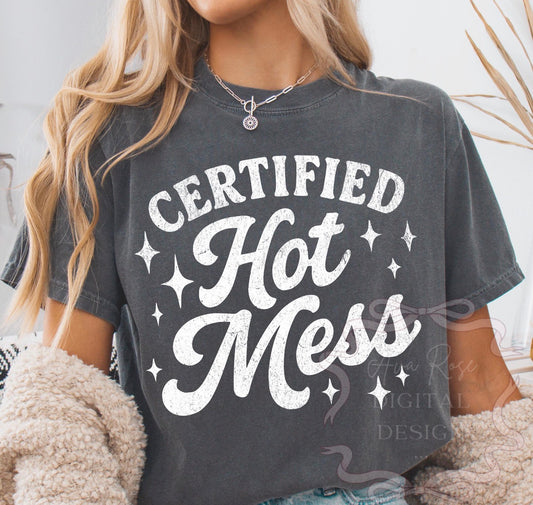 Certified Hot Mess White-TRANSFER ONLY