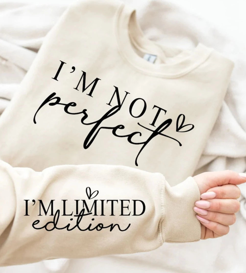 I'M NOT PERFECT, I'M LIMITED EDITION