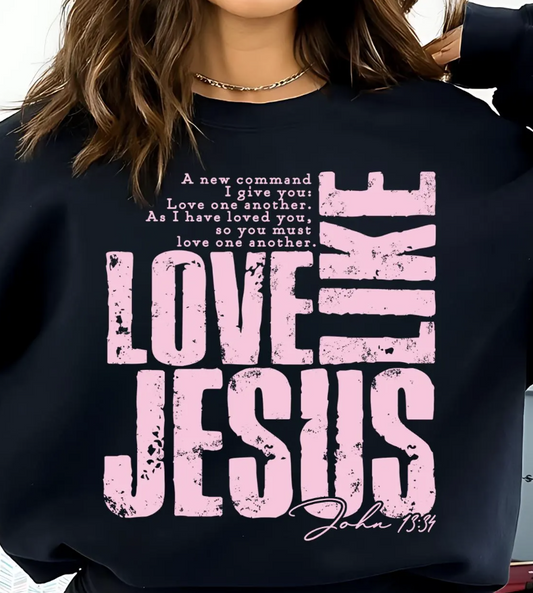 LOVE LIKE JESUS PINK- TRANSFER ONLY
