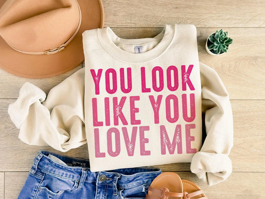YOU LOOK LIKE YOU LOVE ME- TRANSFER ONLY