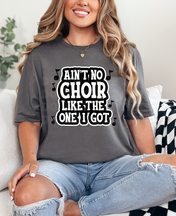 AIN'T NO CHOIR LIKE THE ONE I GOT-AHSCHOIR