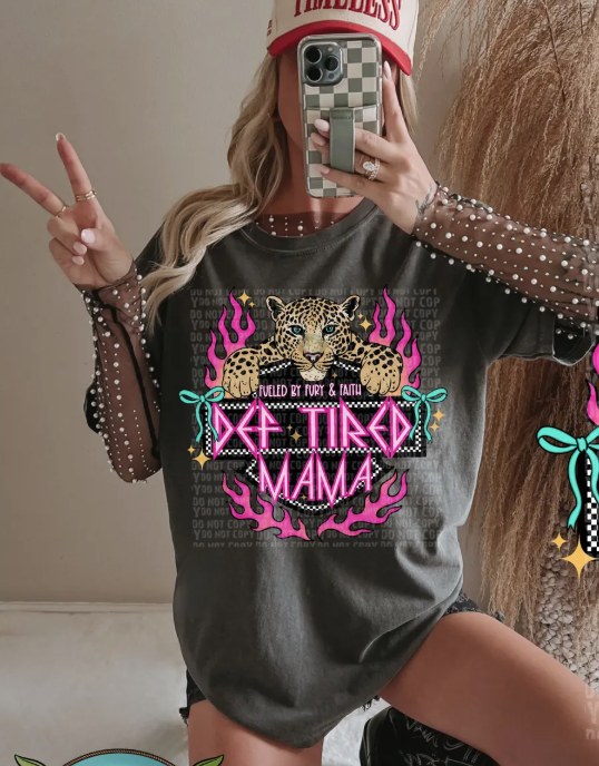 Def Tired Mama- TRANSFER ONLY