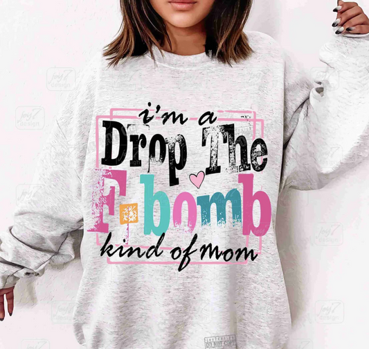 F Bomb Kind of MOM-TRANSFER ONLY
