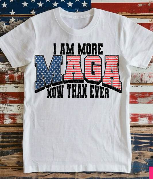 I'M MORE MAGA THAN EVER-TRANSFER ONLY