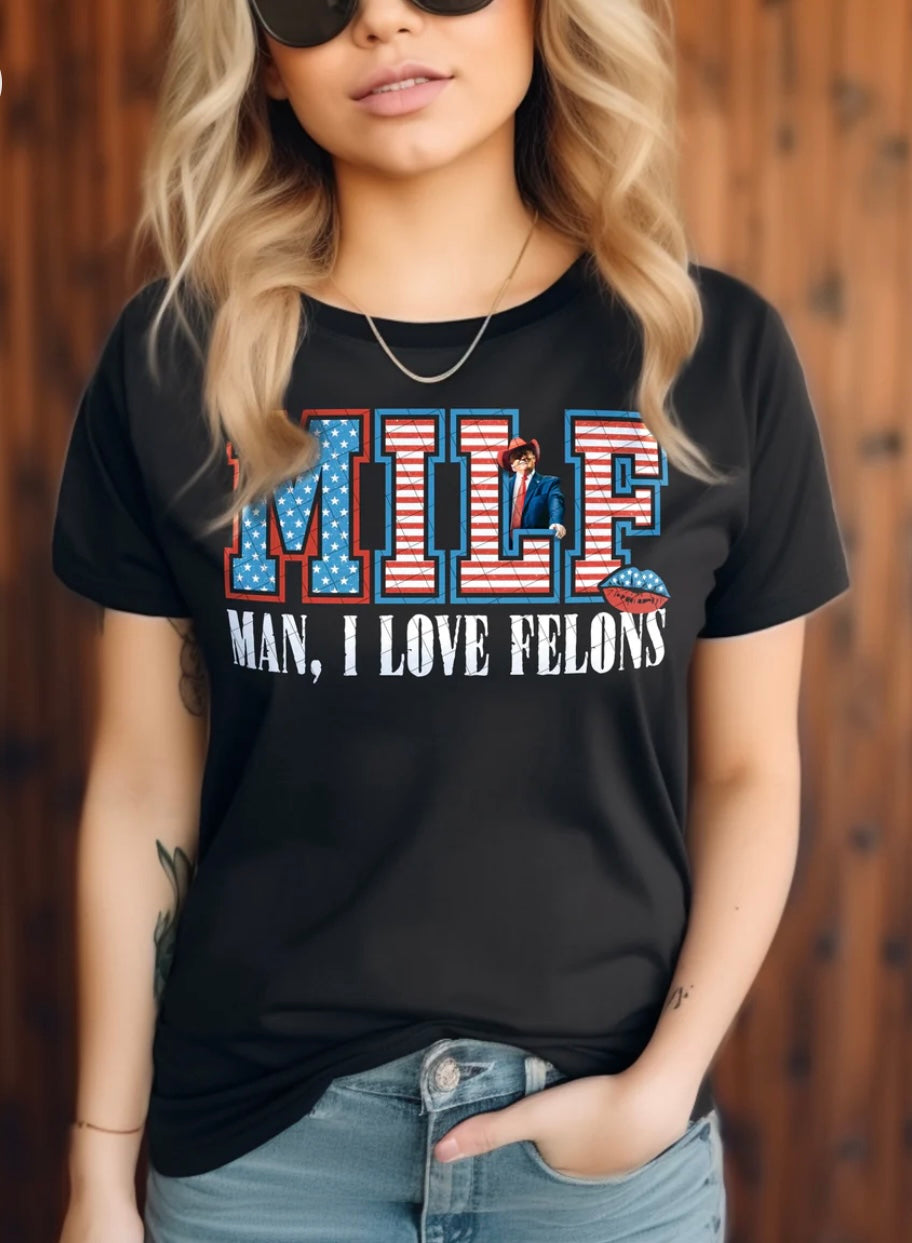 MILF MAN I LOVE FELONS-TRANSFER ONLY