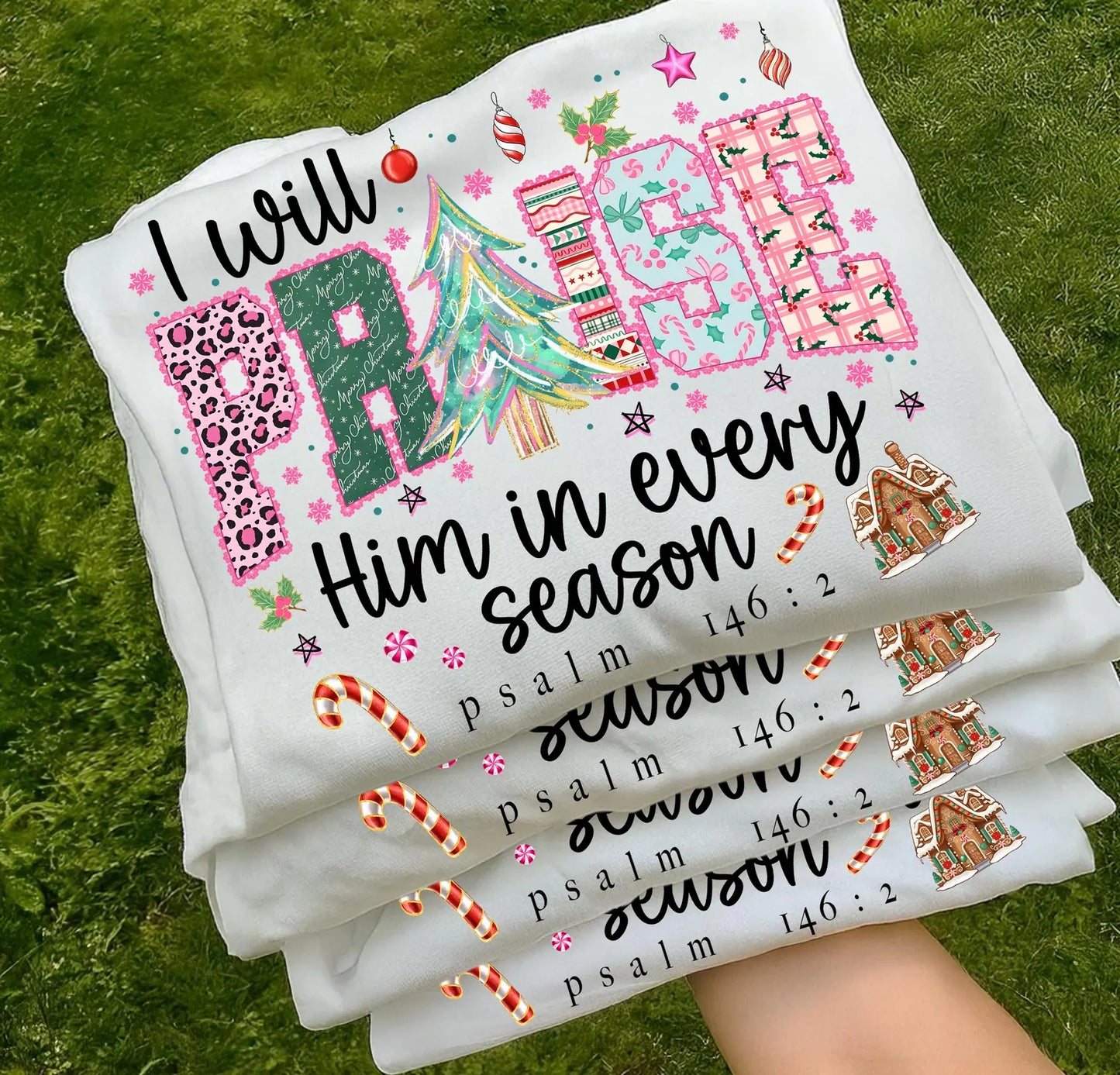 I Will Praise Him in Every Season- TRANSFER ONLY