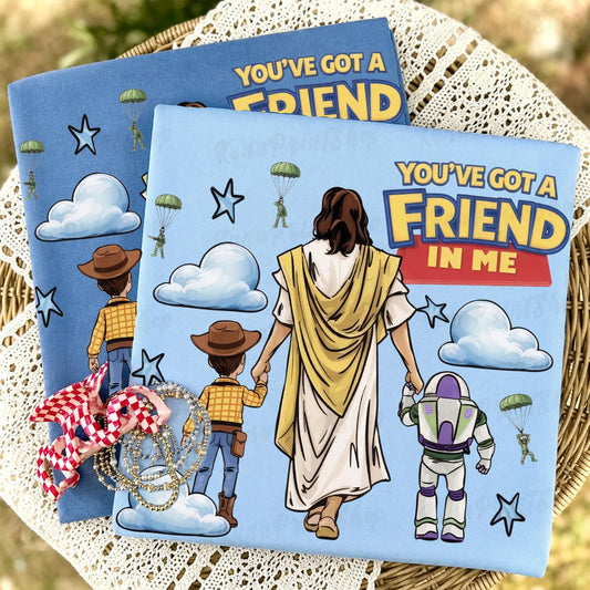 You have a friend in me-Heaven- TRANSFER ONLY