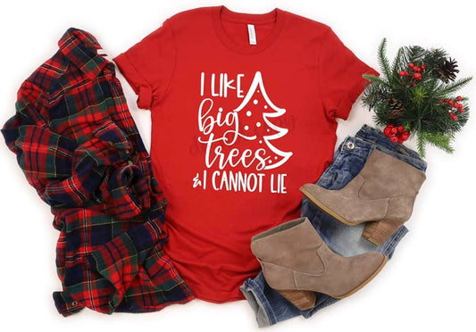 I like big trees and I cannot lie Tee