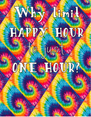 Why limit happy hour...