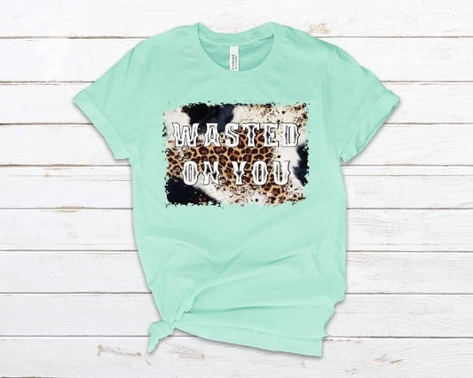 Wasted on You Tee-CLOSE 10-31