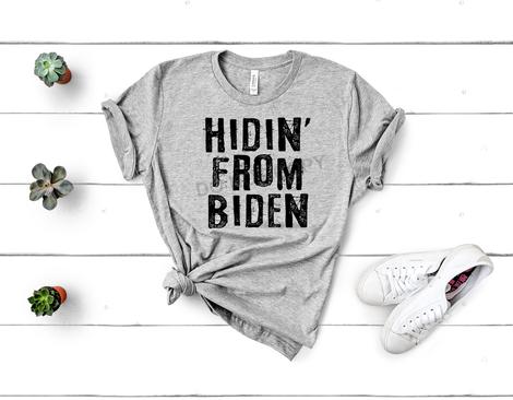 Hidin from Biden BLACK-TRANSFER ONLY