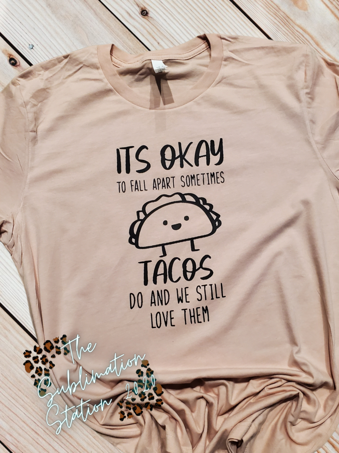 Its ok to fall apart sometimes, tacos do...