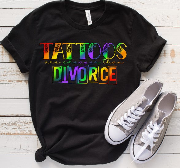 Tattoos are cheaper than divorce-TRANSFER ONLY