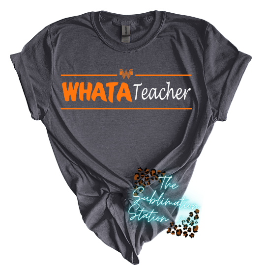 WHATATeacher- TRANSFER ONLY