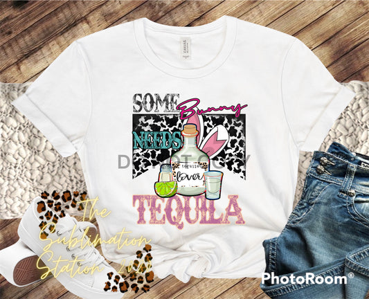 SOME BUNNY NEEDS TEQUILA-TRANSFER ONLY